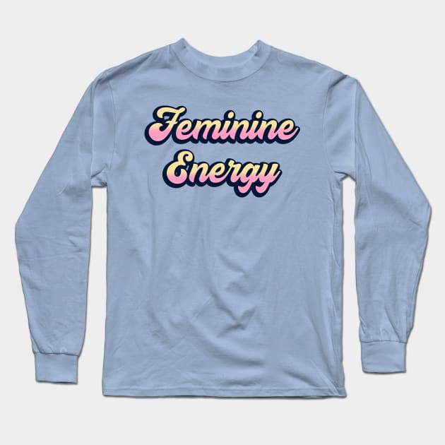 Feminine Energy Long Sleeve T-Shirt by Football from the Left